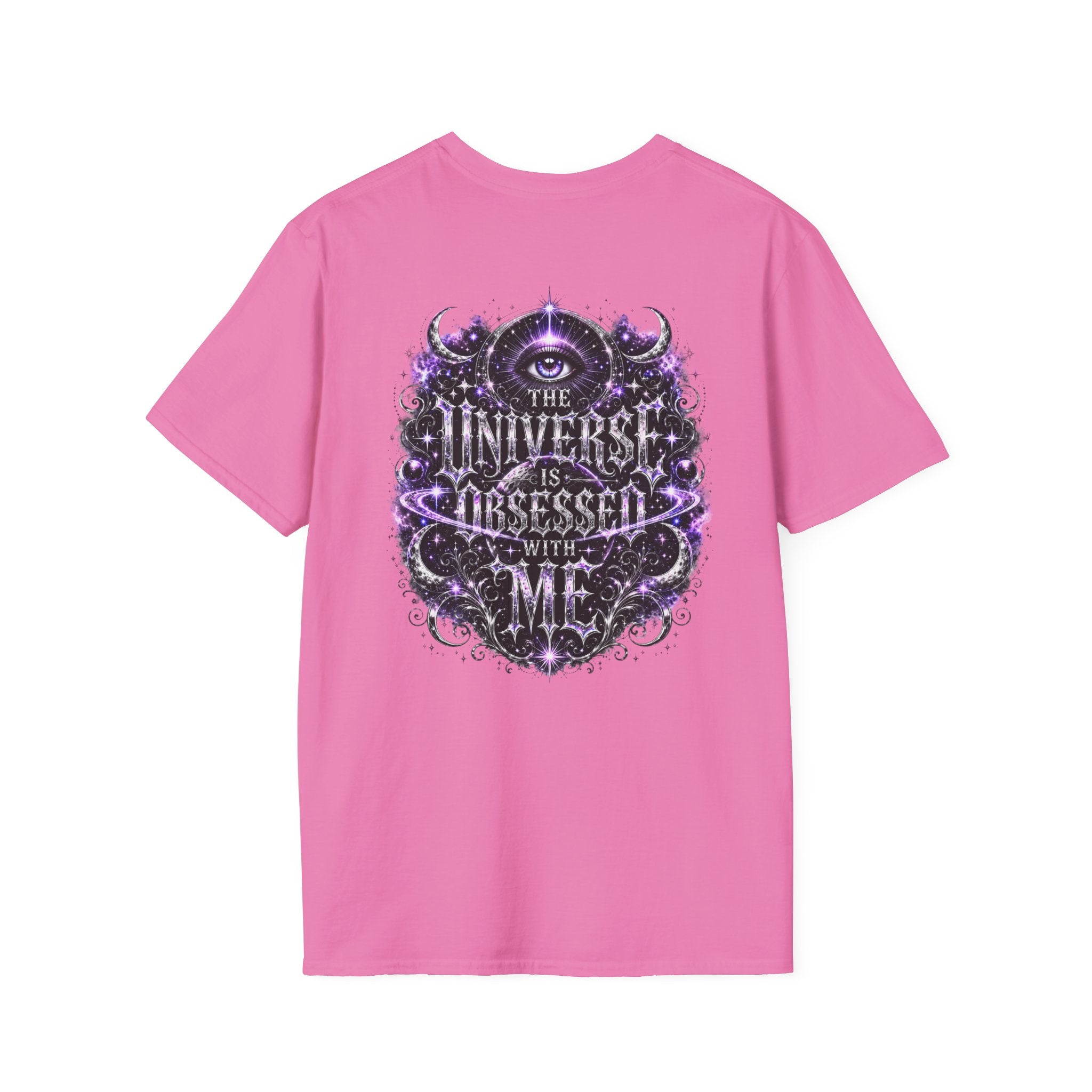 The Universe Is Obsessed With Me T-Shirt | Valentina Melani